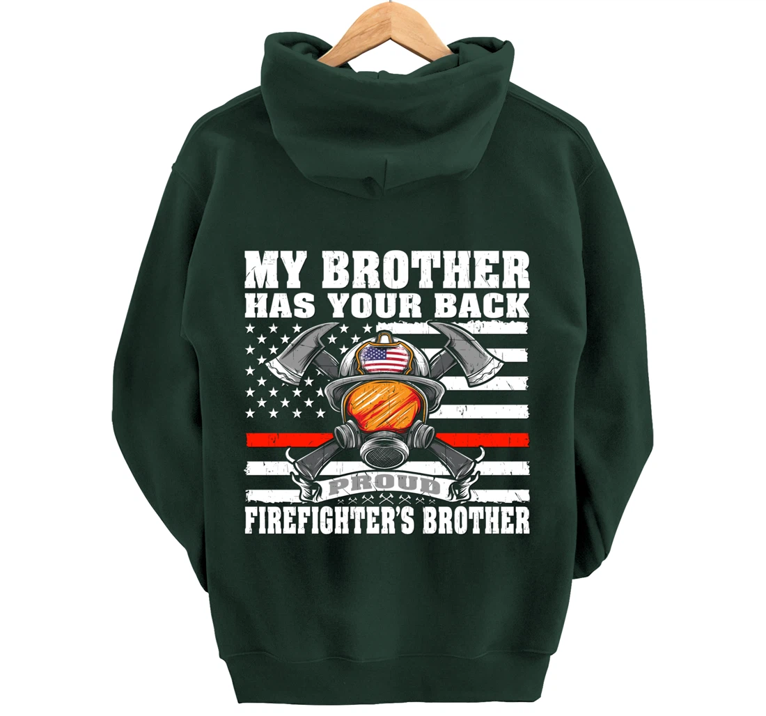 My Brother Has Your Back - Proud Firefighter's Brother Gift Pullover Hoodie