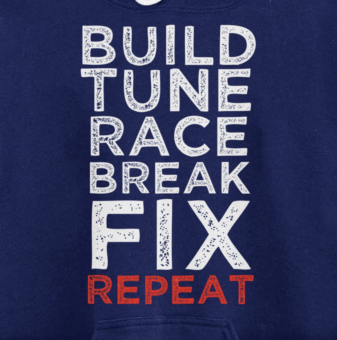 Build Tune Race Break Fix Repeat Car Enthusiast Gifts Pullover Hoodie