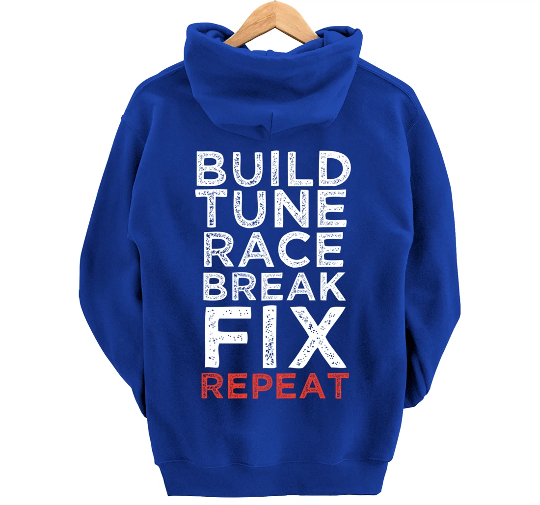 Build Tune Race Break Fix Repeat Car Enthusiast Gifts Pullover Hoodie