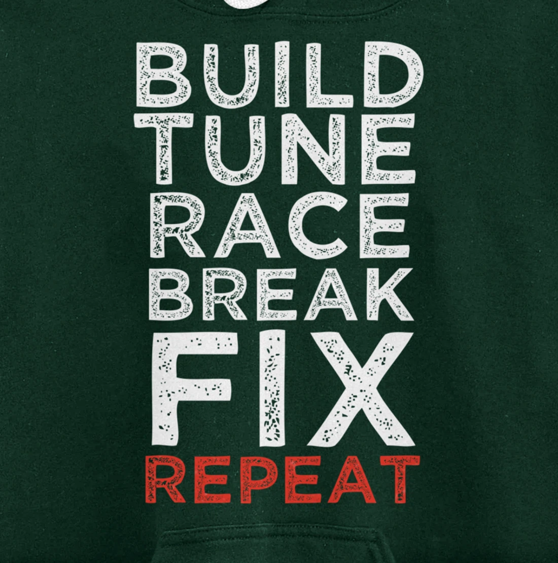 Build Tune Race Break Fix Repeat Car Enthusiast Gifts Pullover Hoodie