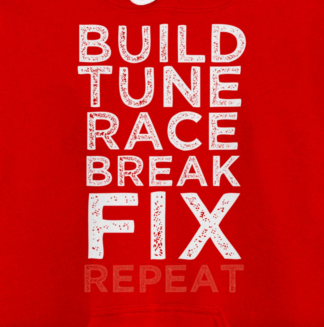 Build Tune Race Break Fix Repeat Car Enthusiast Gifts Pullover Hoodie