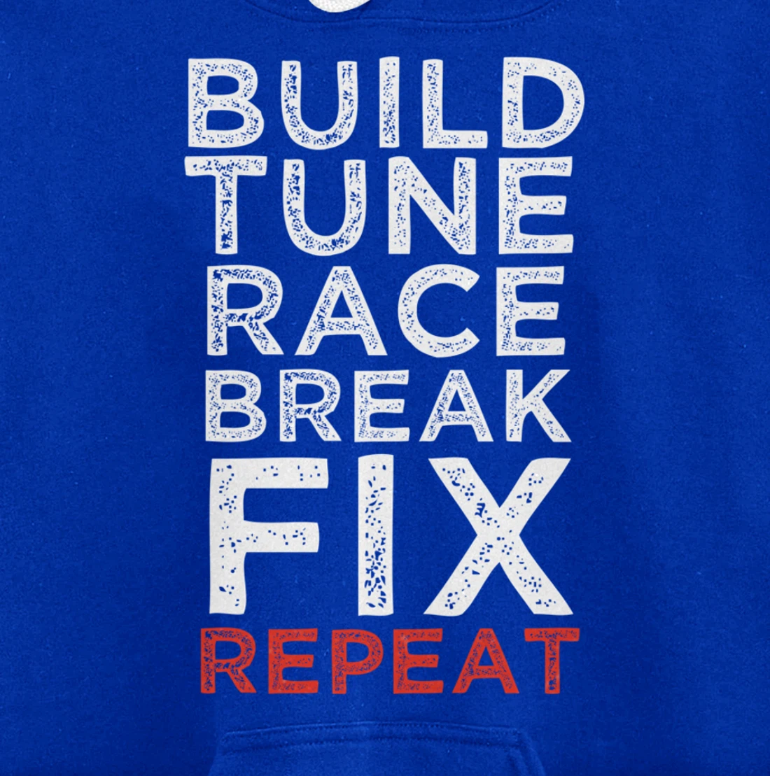 Build Tune Race Break Fix Repeat Car Enthusiast Gifts Pullover Hoodie