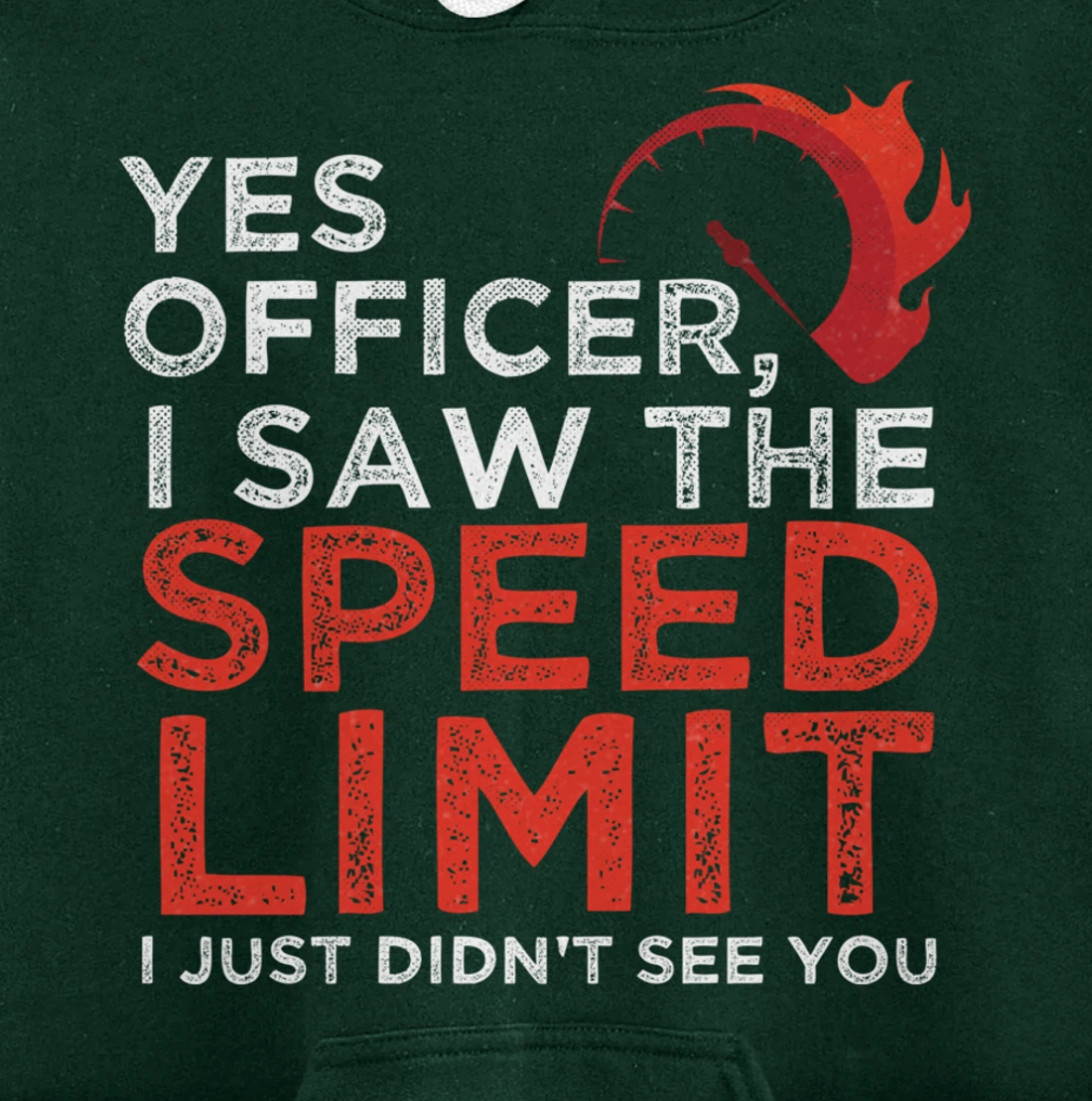 Yes Officer, I Saw The Speed Limit Car Funny Enthusiast Gift Pullover Hoodie
