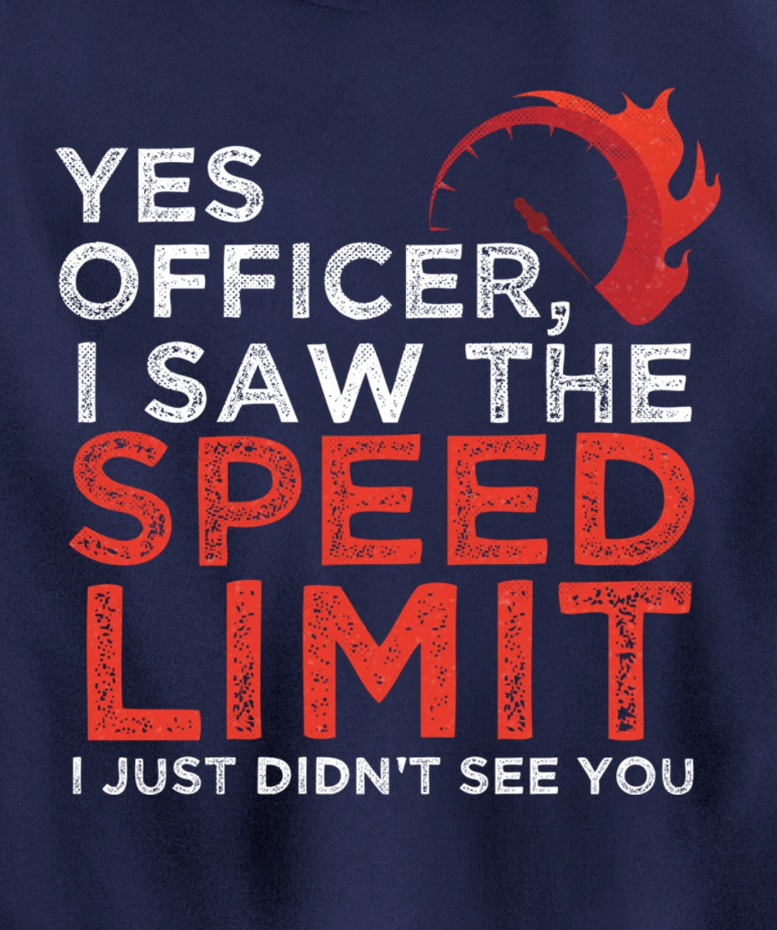 Yes Officer, I Saw The Speed Limit Car Funny Enthusiast Gift Pullover Hoodie
