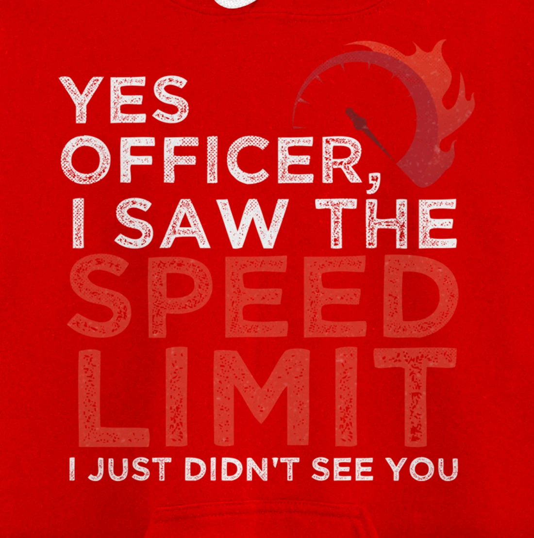 Yes Officer, I Saw The Speed Limit Car Funny Enthusiast Gift Pullover Hoodie