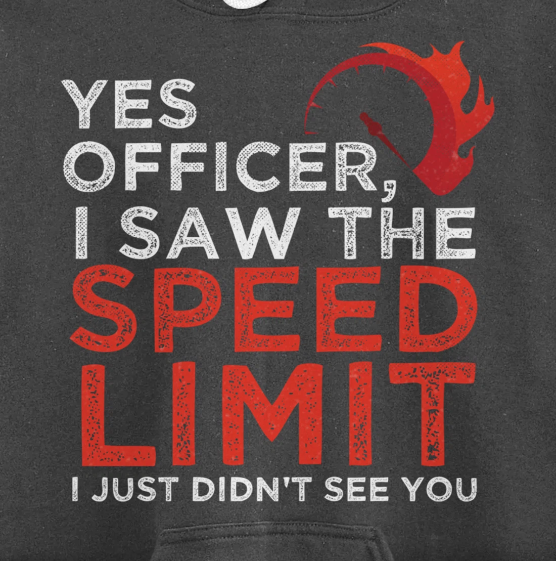 Yes Officer, I Saw The Speed Limit Car Funny Enthusiast Gift Pullover Hoodie