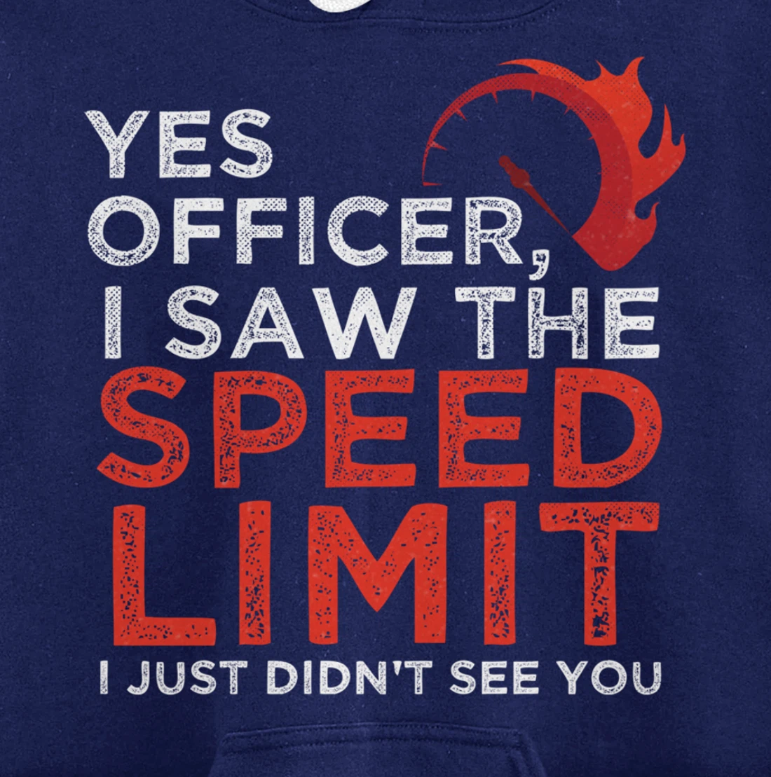 Yes Officer, I Saw The Speed Limit Car Funny Enthusiast Gift Pullover Hoodie