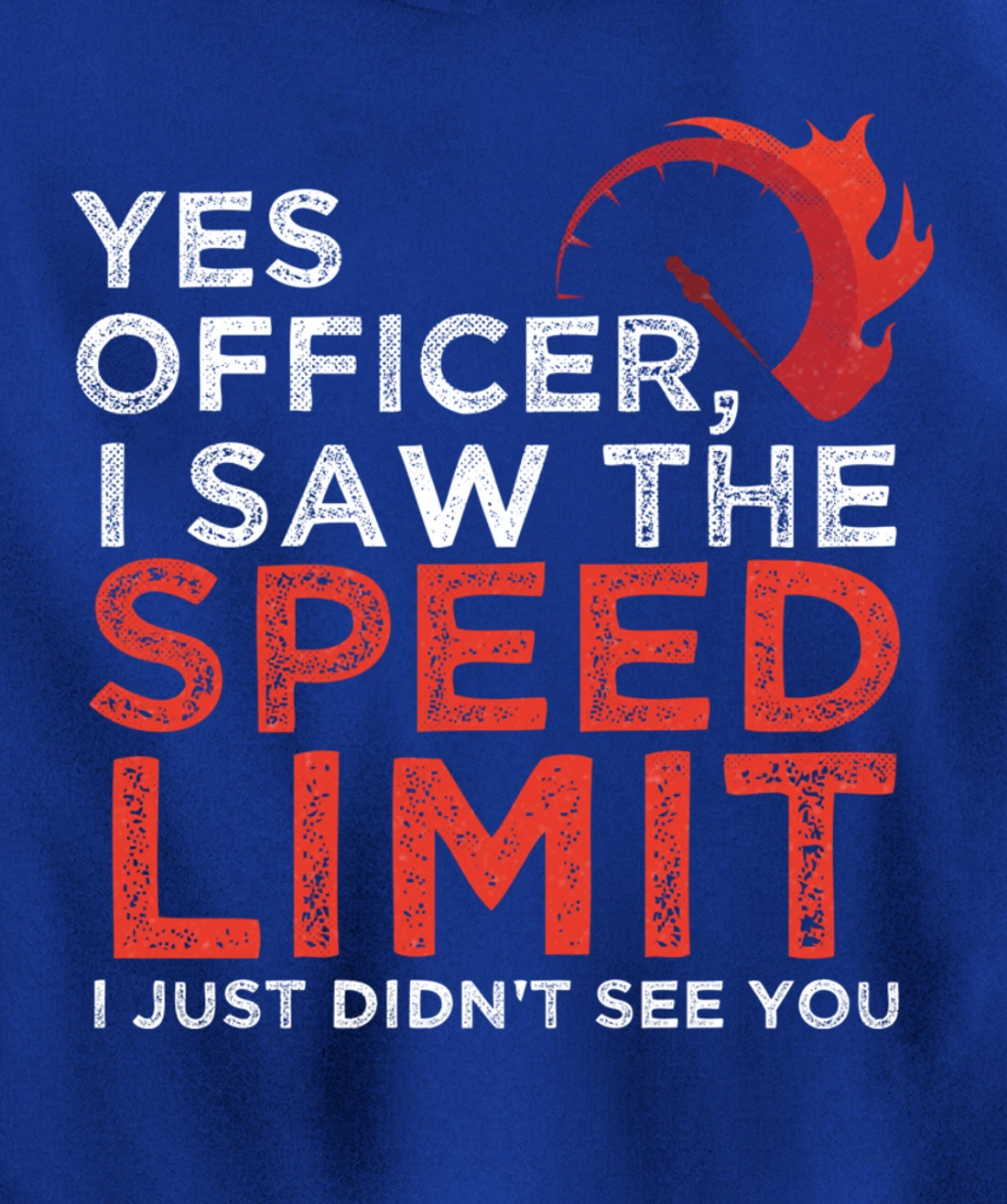 Yes Officer, I Saw The Speed Limit Car Funny Enthusiast Gift Pullover Hoodie