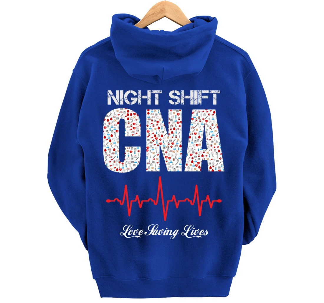 Night Shift CNA love saving lives Heartbeat funny gift Pullover Hoodie