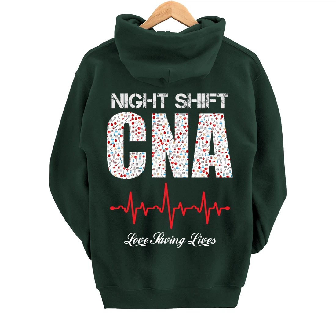 Night Shift CNA love saving lives Heartbeat funny gift Pullover Hoodie