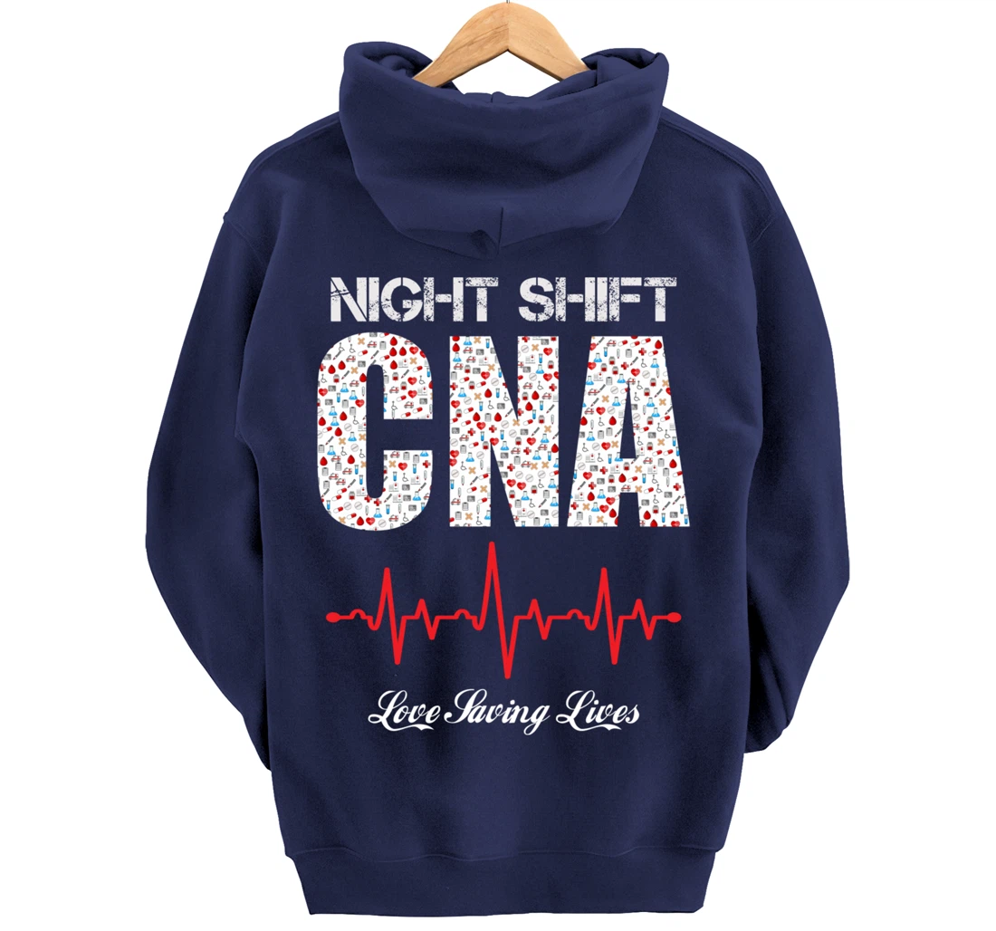 Night Shift CNA love saving lives Heartbeat funny gift Pullover Hoodie