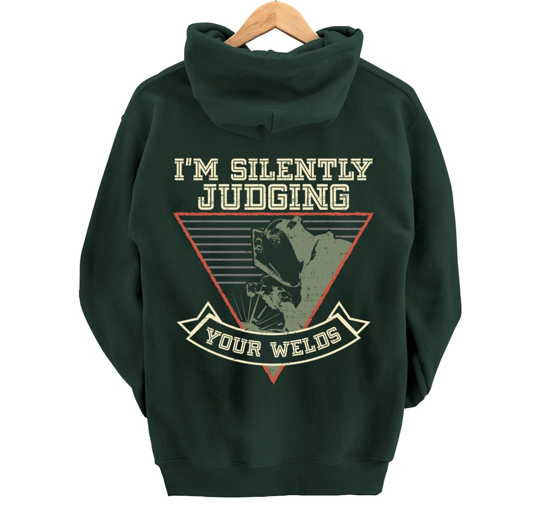 Funny Gift Welder design | I'm Silently Judging Your Welds Pullover Hoodie