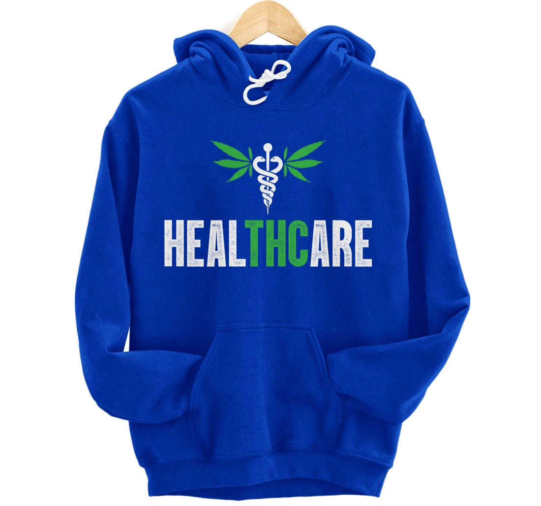 HealthCare Medical Marijuana Weed Funny THC Cannabis 420 Pullover Hoodie