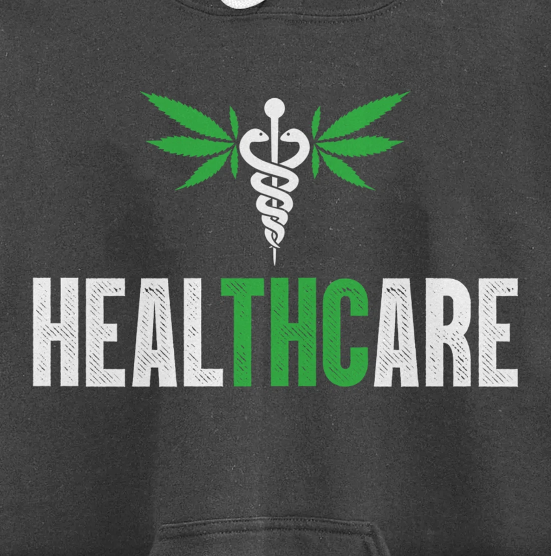 HealthCare Medical Marijuana Weed Funny THC Cannabis 420 Pullover Hoodie