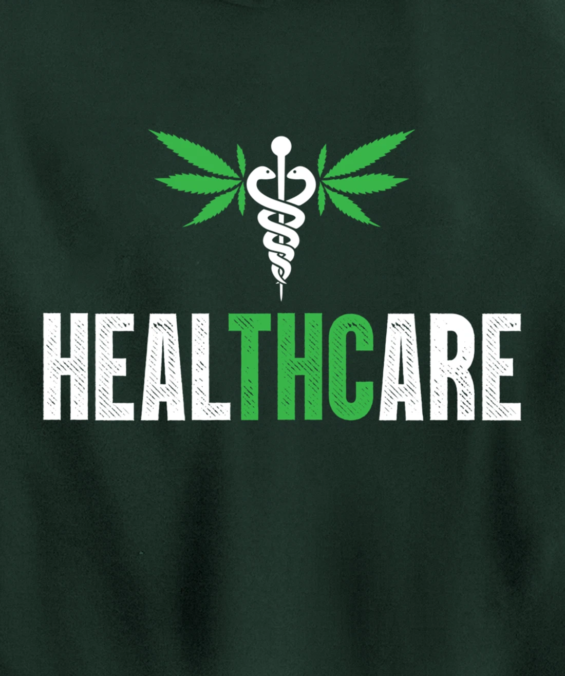 HealthCare Medical Marijuana Weed Funny THC Cannabis 420 Pullover Hoodie