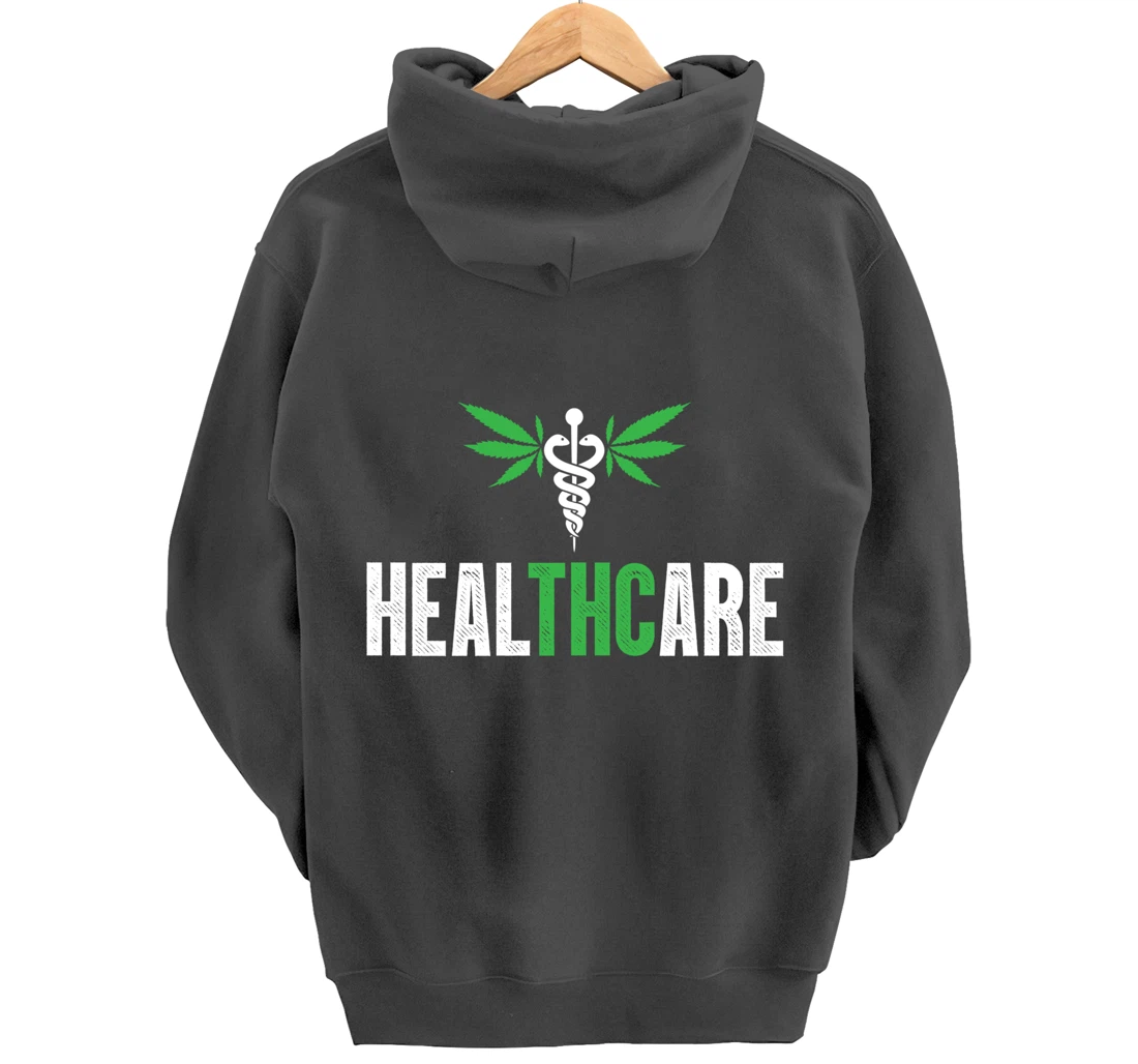 HealthCare Medical Marijuana Weed Funny THC Cannabis 420 Pullover Hoodie