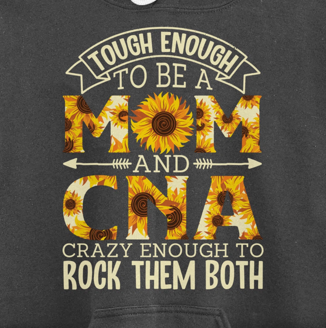 Tough Enough To Be A Mom And Cna Crazy To Rock Them Both Pullover Hoodie
