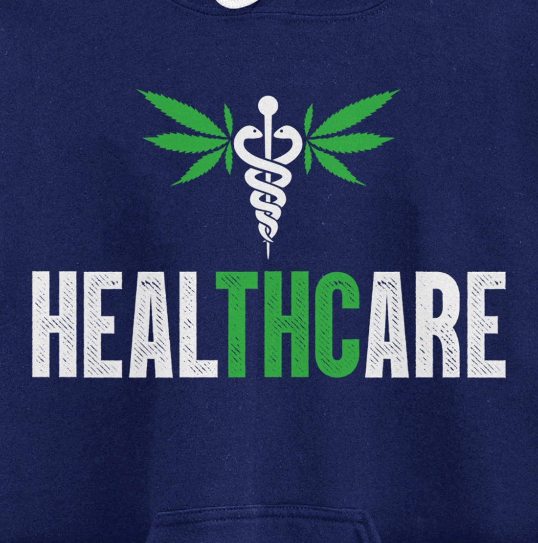 HealthCare Medical Marijuana Weed Funny THC Cannabis 420 Pullover Hoodie