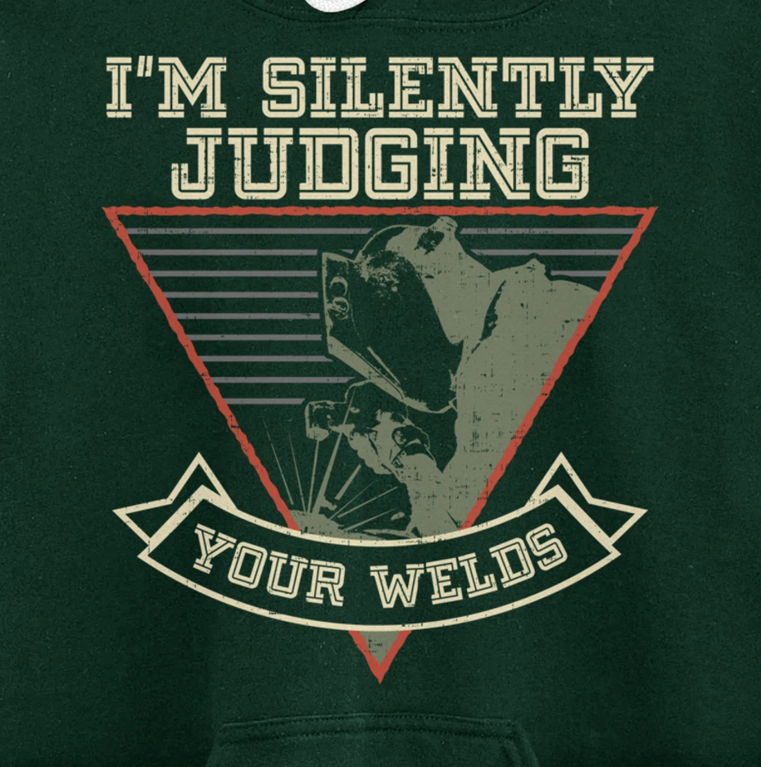Funny Gift Welder design | I'm Silently Judging Your Welds Pullover Hoodie