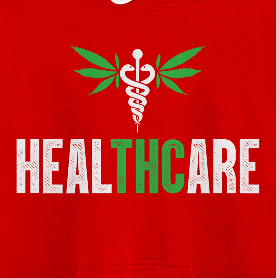 HealthCare Medical Marijuana Weed Funny THC Cannabis 420 Pullover Hoodie