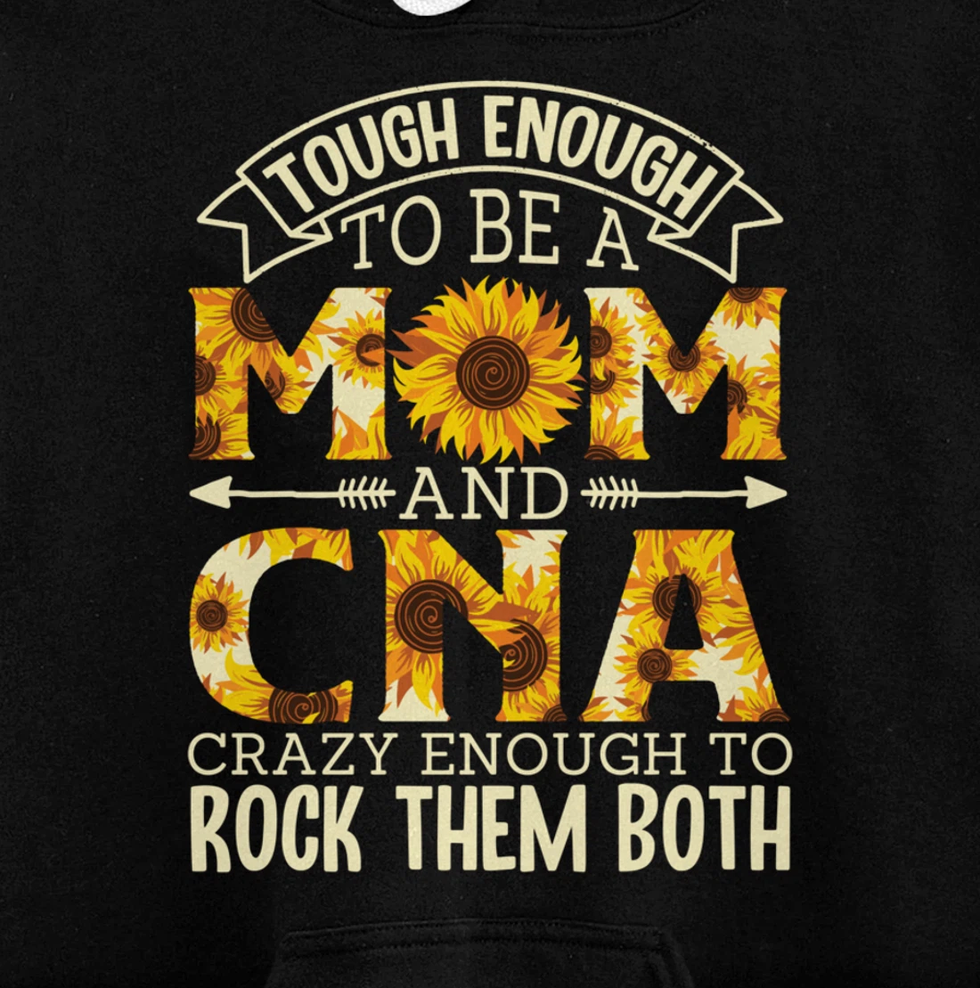 Tough Enough To Be A Mom And Cna Crazy To Rock Them Both Pullover Hoodie