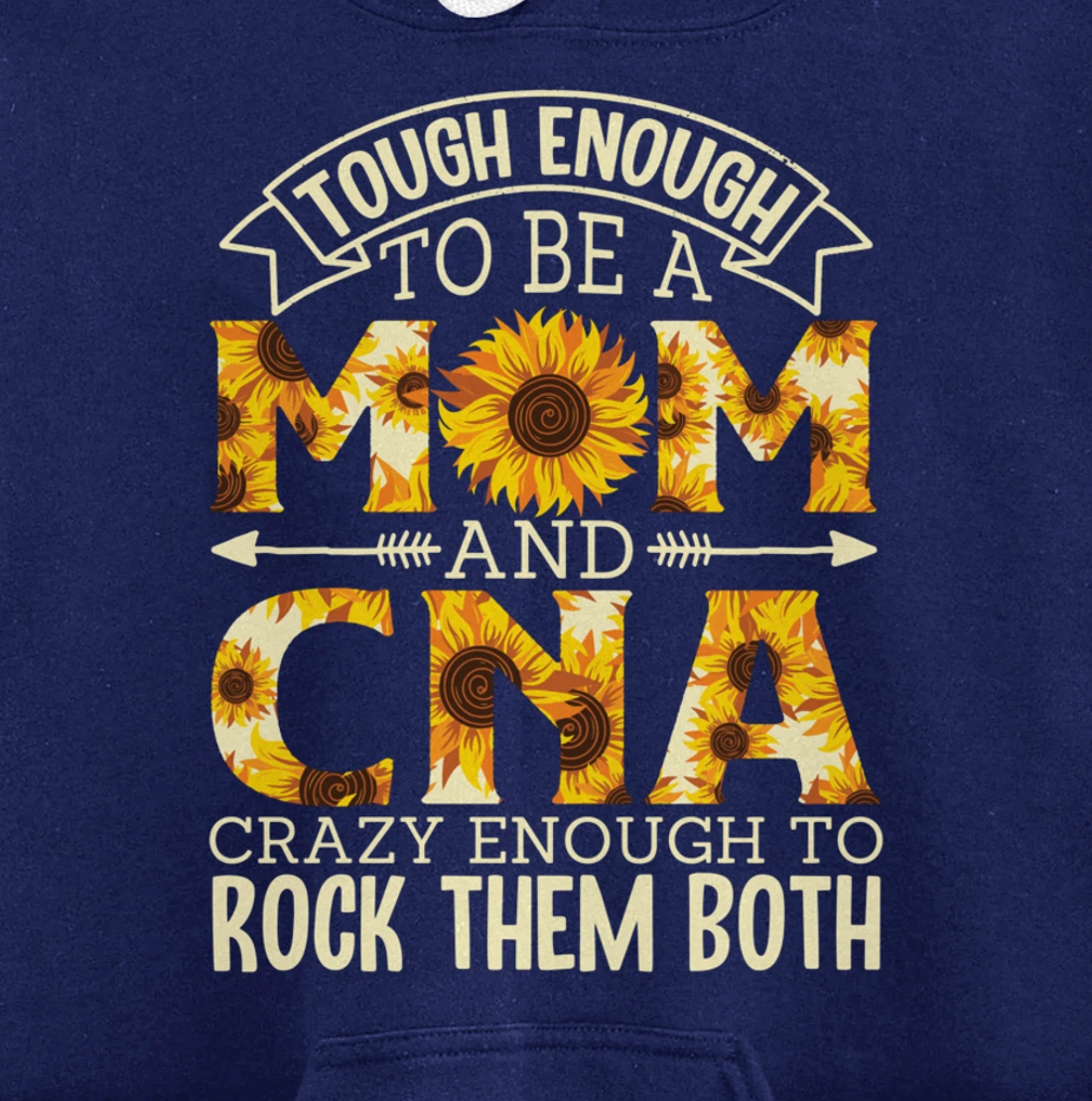 Tough Enough To Be A Mom And Cna Crazy To Rock Them Both Pullover Hoodie