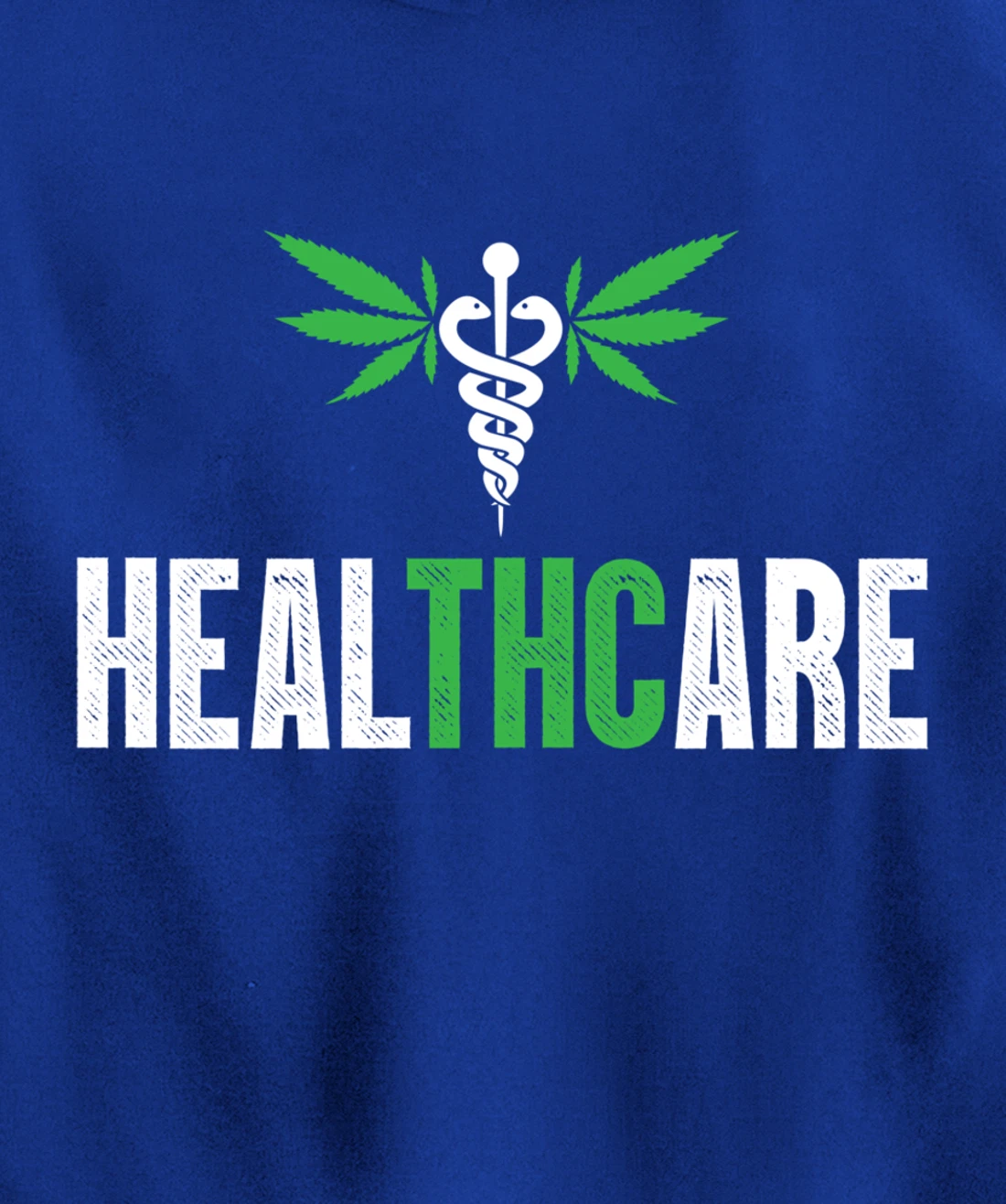 HealthCare Medical Marijuana Weed Funny THC Cannabis 420 Pullover Hoodie