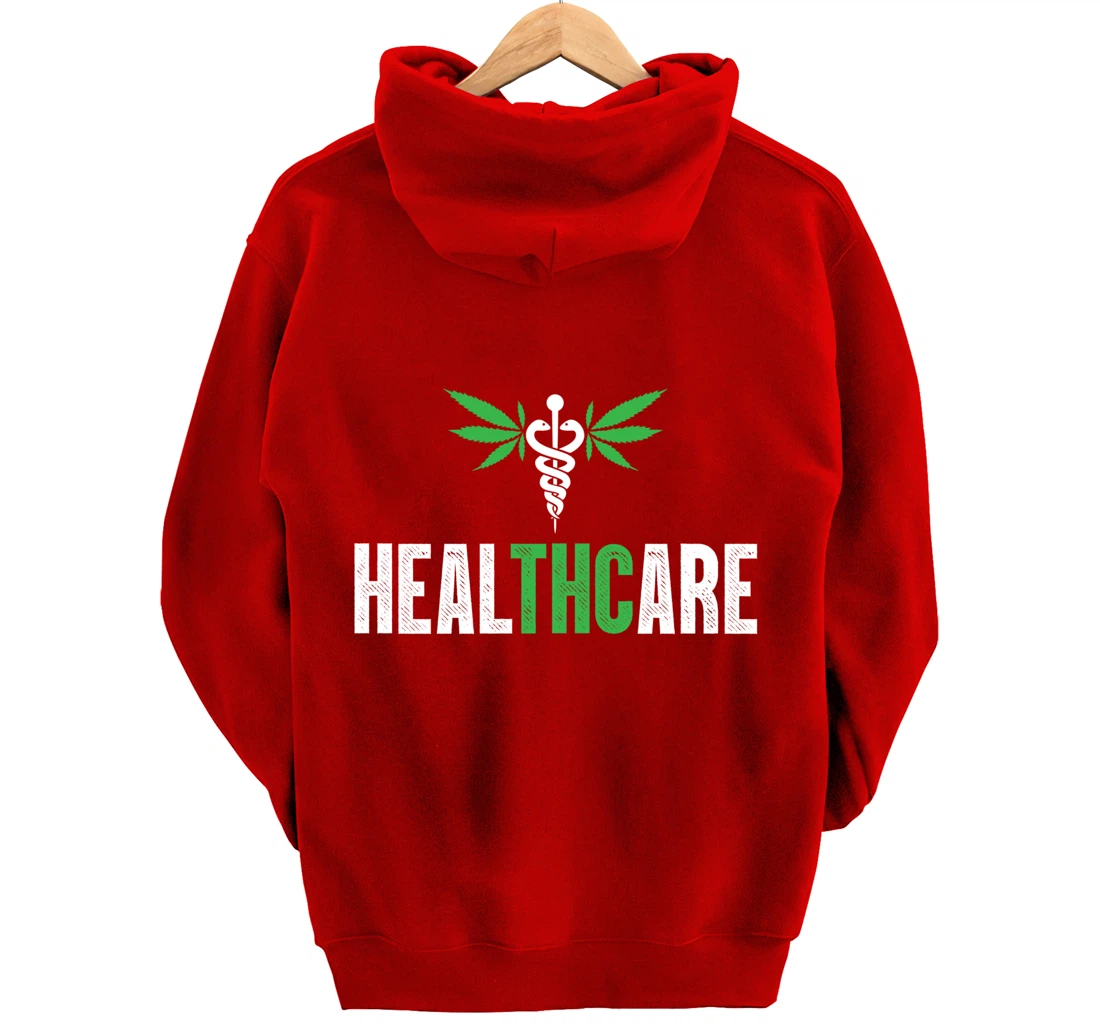 HealthCare Medical Marijuana Weed Funny THC Cannabis 420 Pullover Hoodie