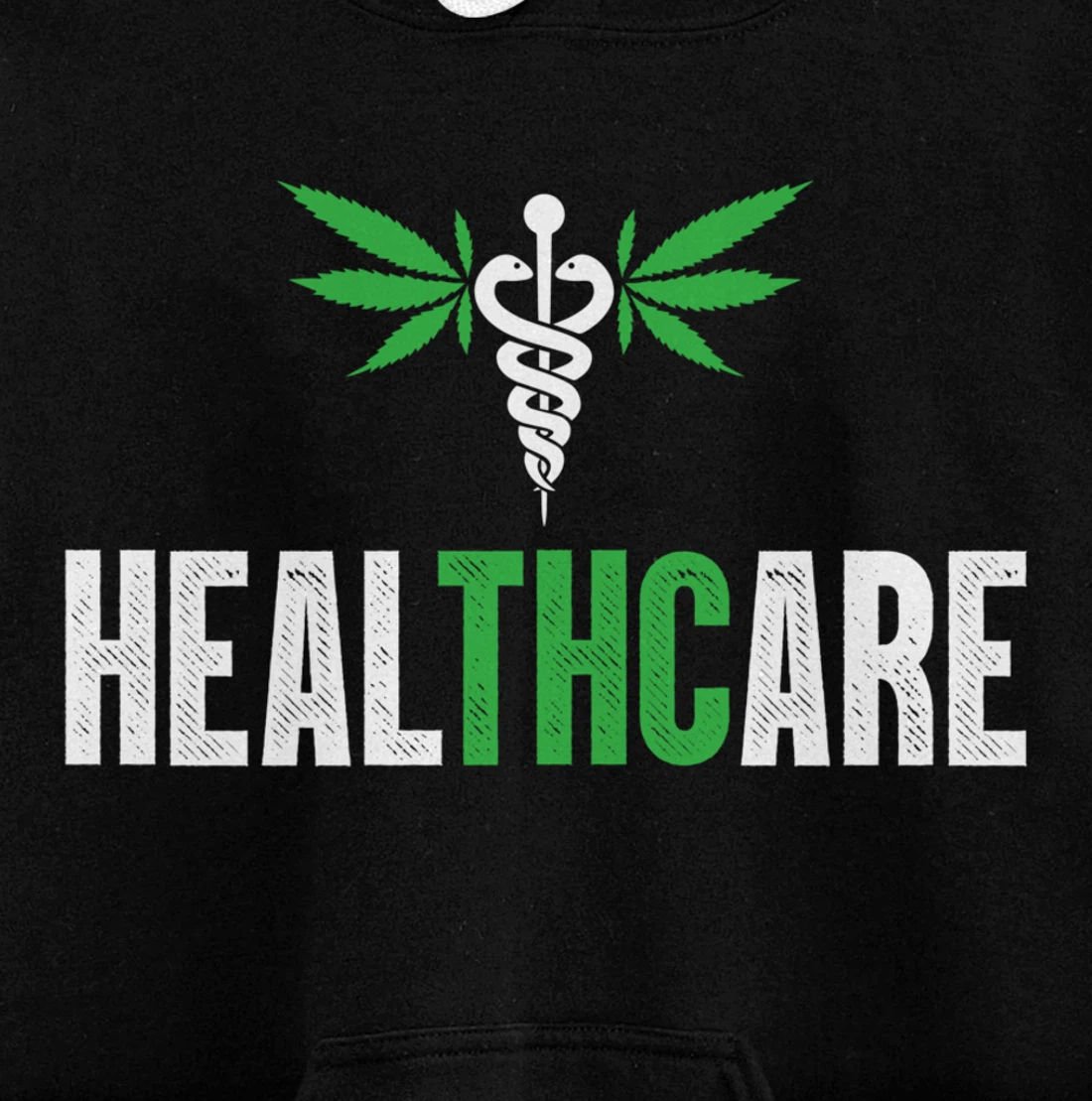 HealthCare Medical Marijuana Weed Funny THC Cannabis 420 Pullover Hoodie