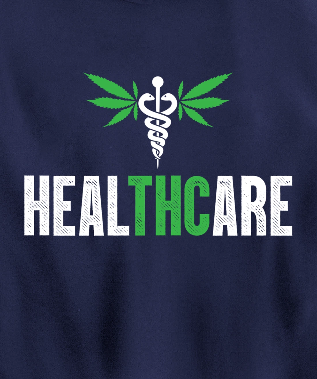 HealthCare Medical Marijuana Weed Funny THC Cannabis 420 Pullover Hoodie