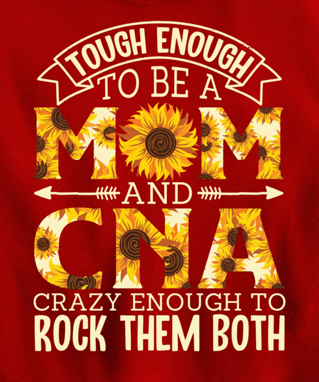 Tough Enough To Be A Mom And Cna Crazy To Rock Them Both Pullover Hoodie