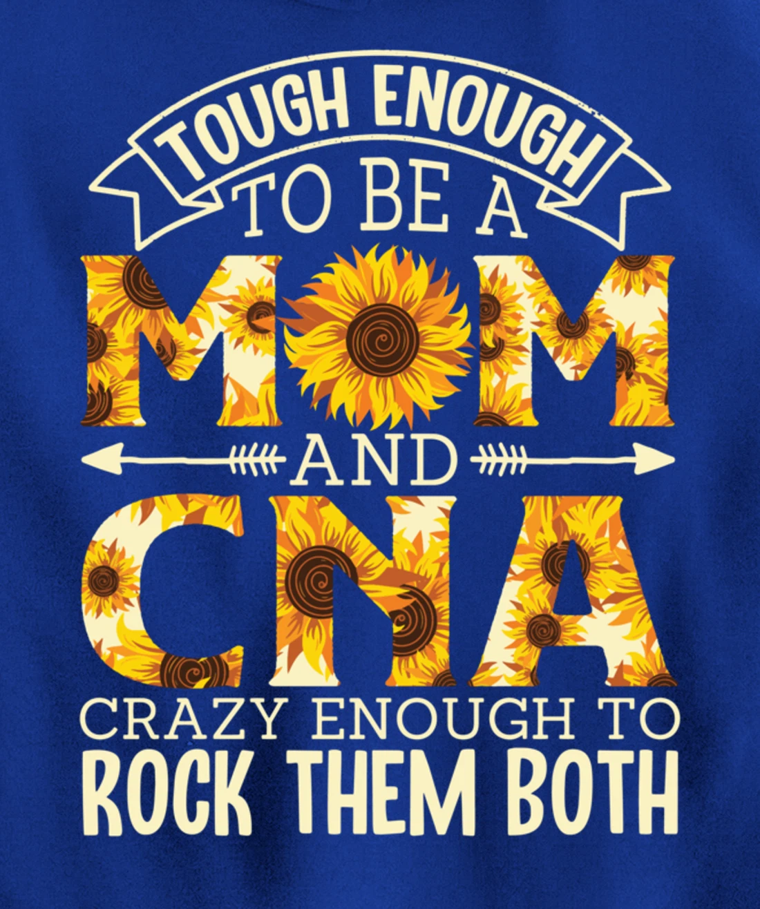 Tough Enough To Be A Mom And Cna Crazy To Rock Them Both Pullover Hoodie