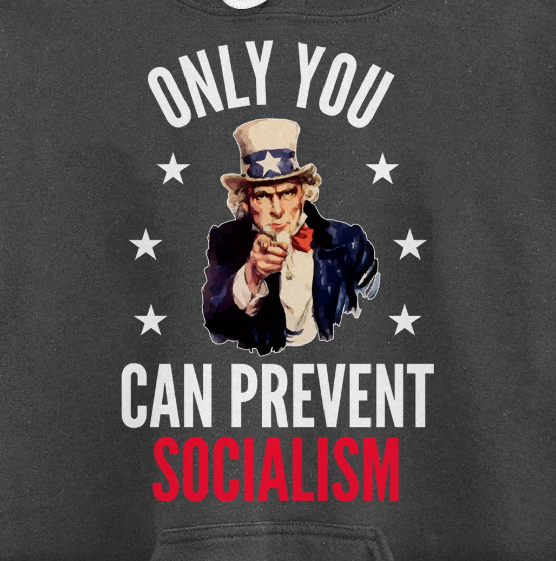 Only You Can Prevent Socialism Anti Socialism Pullover Hoodie