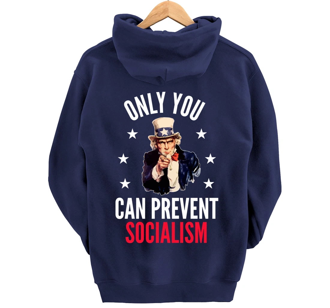 Only You Can Prevent Socialism Anti Socialism Pullover Hoodie