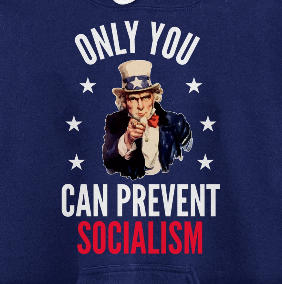 Only You Can Prevent Socialism Anti Socialism Pullover Hoodie