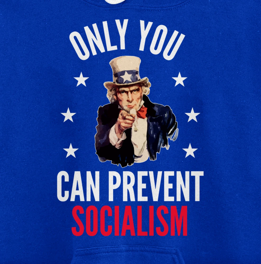 Only You Can Prevent Socialism Anti Socialism Pullover Hoodie