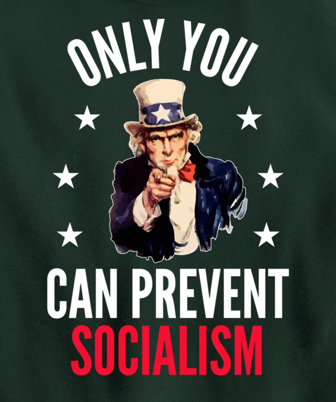 Only You Can Prevent Socialism Anti Socialism Pullover Hoodie