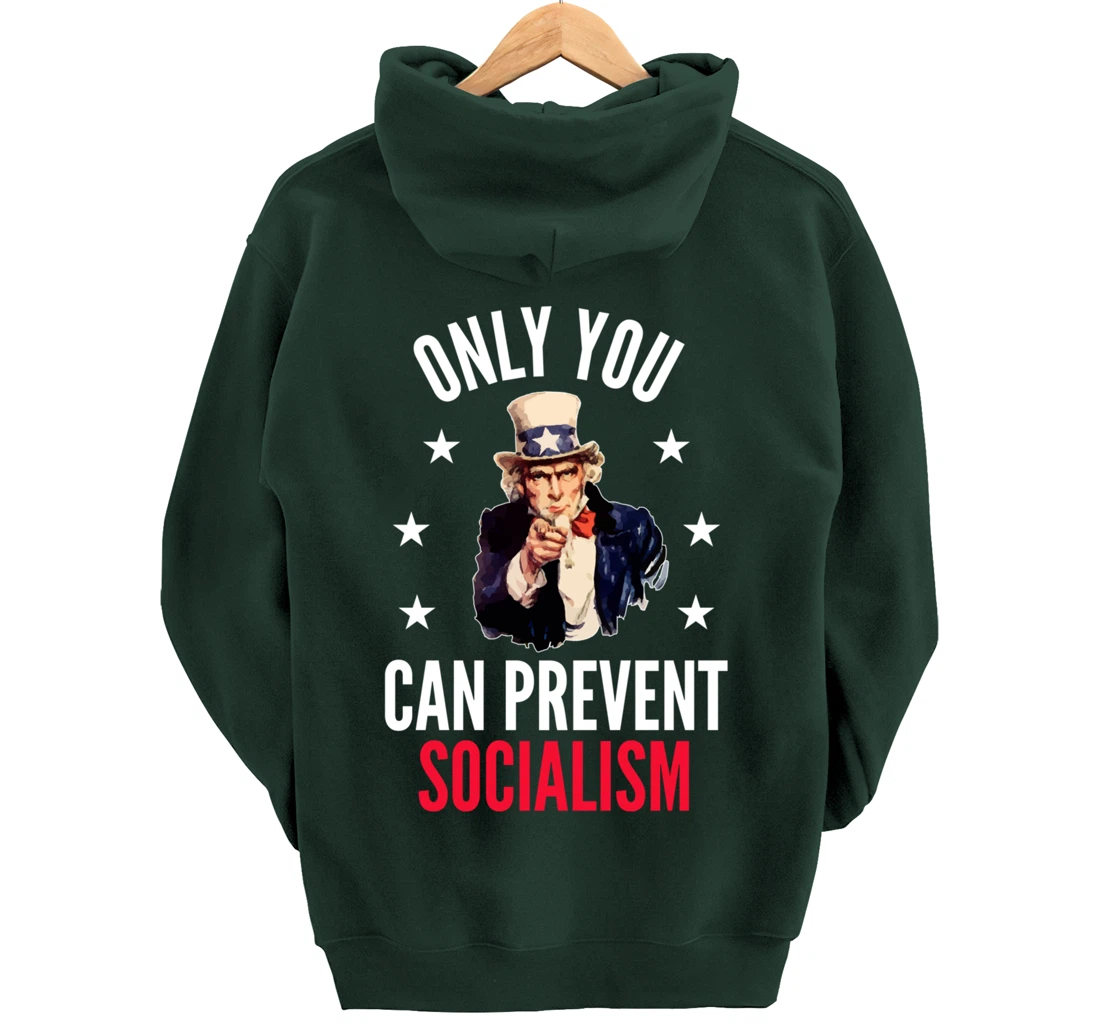 Only You Can Prevent Socialism Anti Socialism Pullover Hoodie