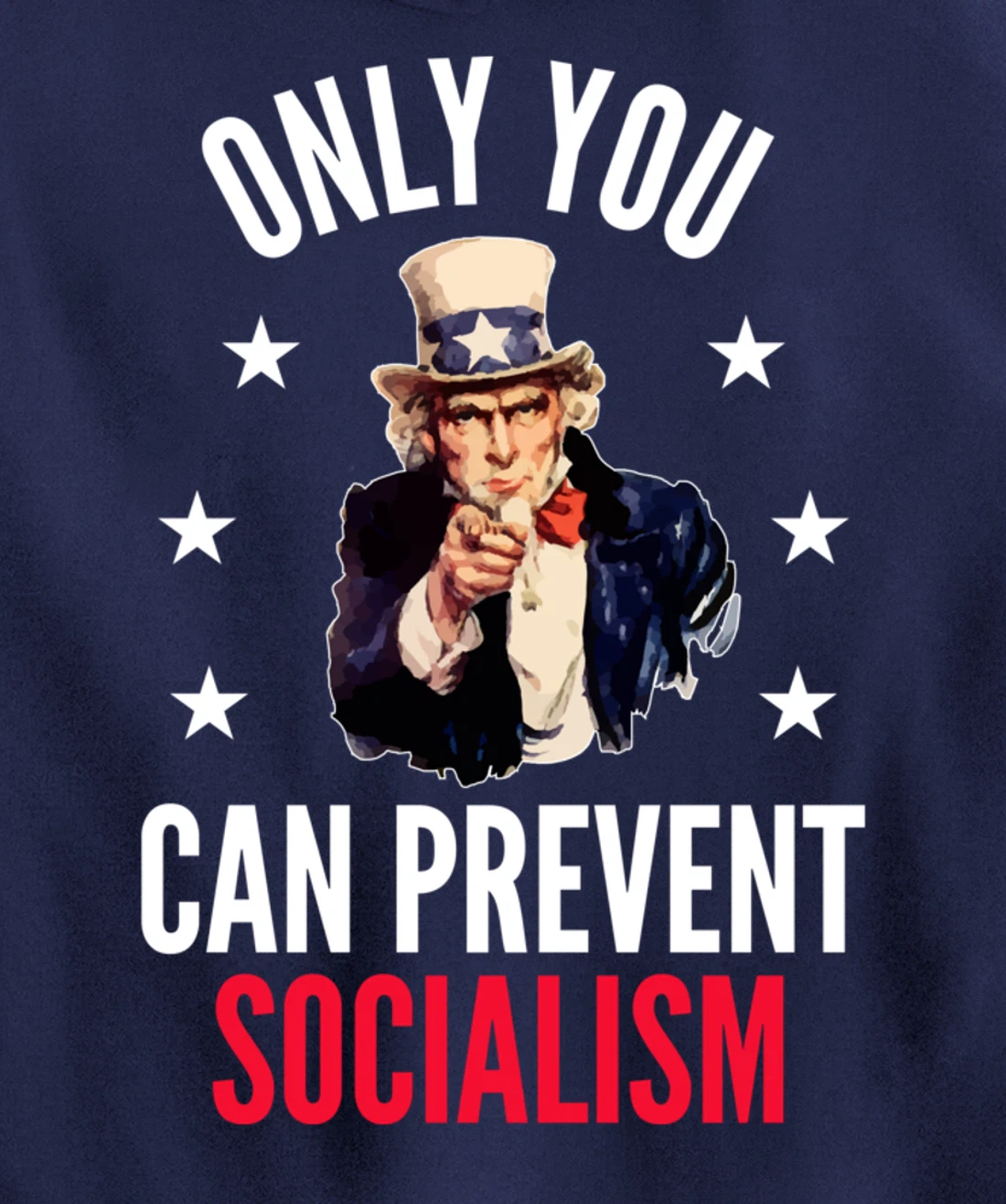 Only You Can Prevent Socialism Anti Socialism Pullover Hoodie