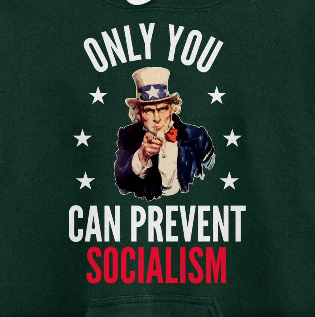 Only You Can Prevent Socialism Anti Socialism Pullover Hoodie