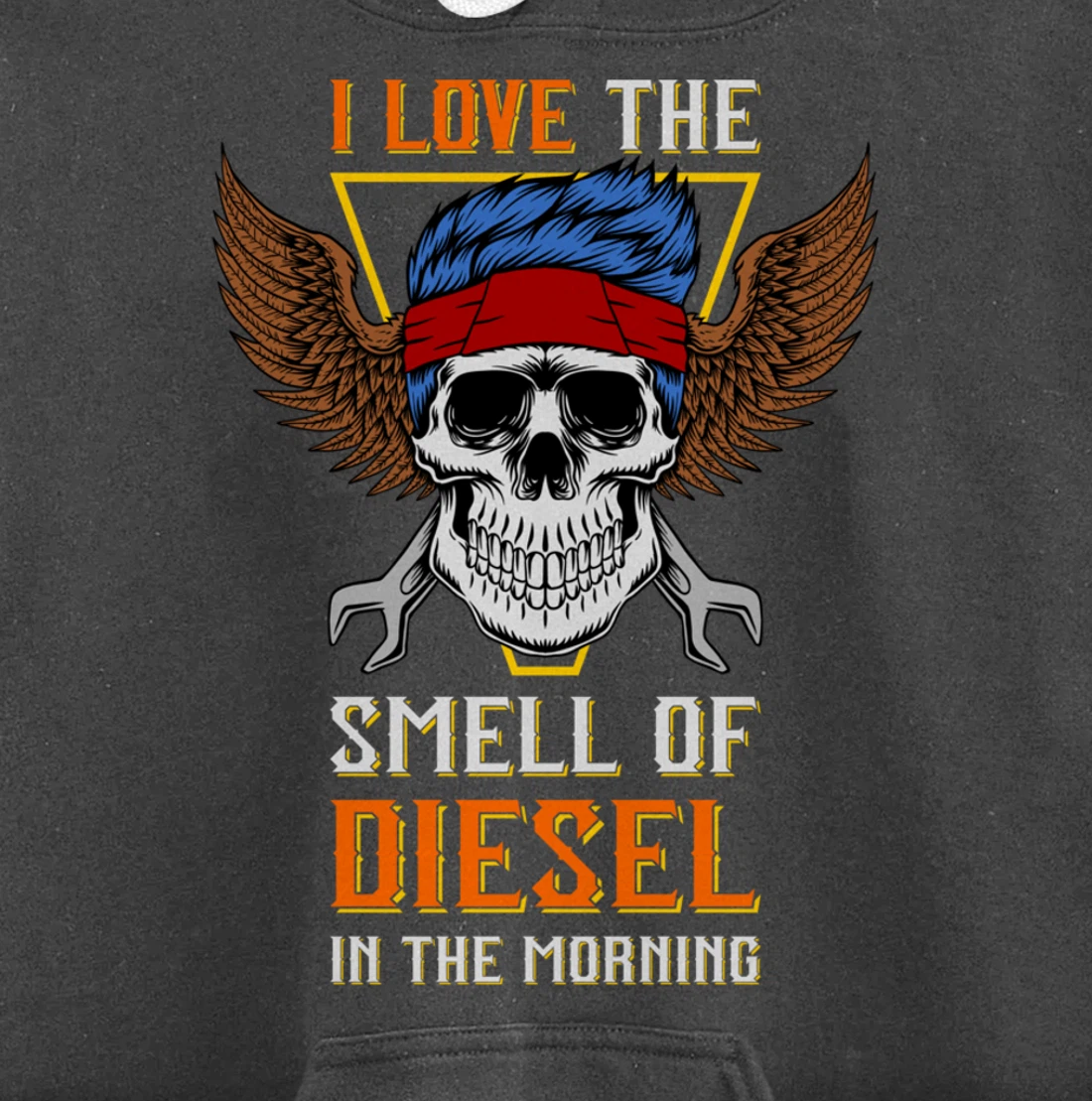 I Love the Smell of Diesel in the Morning - Truck Driver Pullover Hoodie