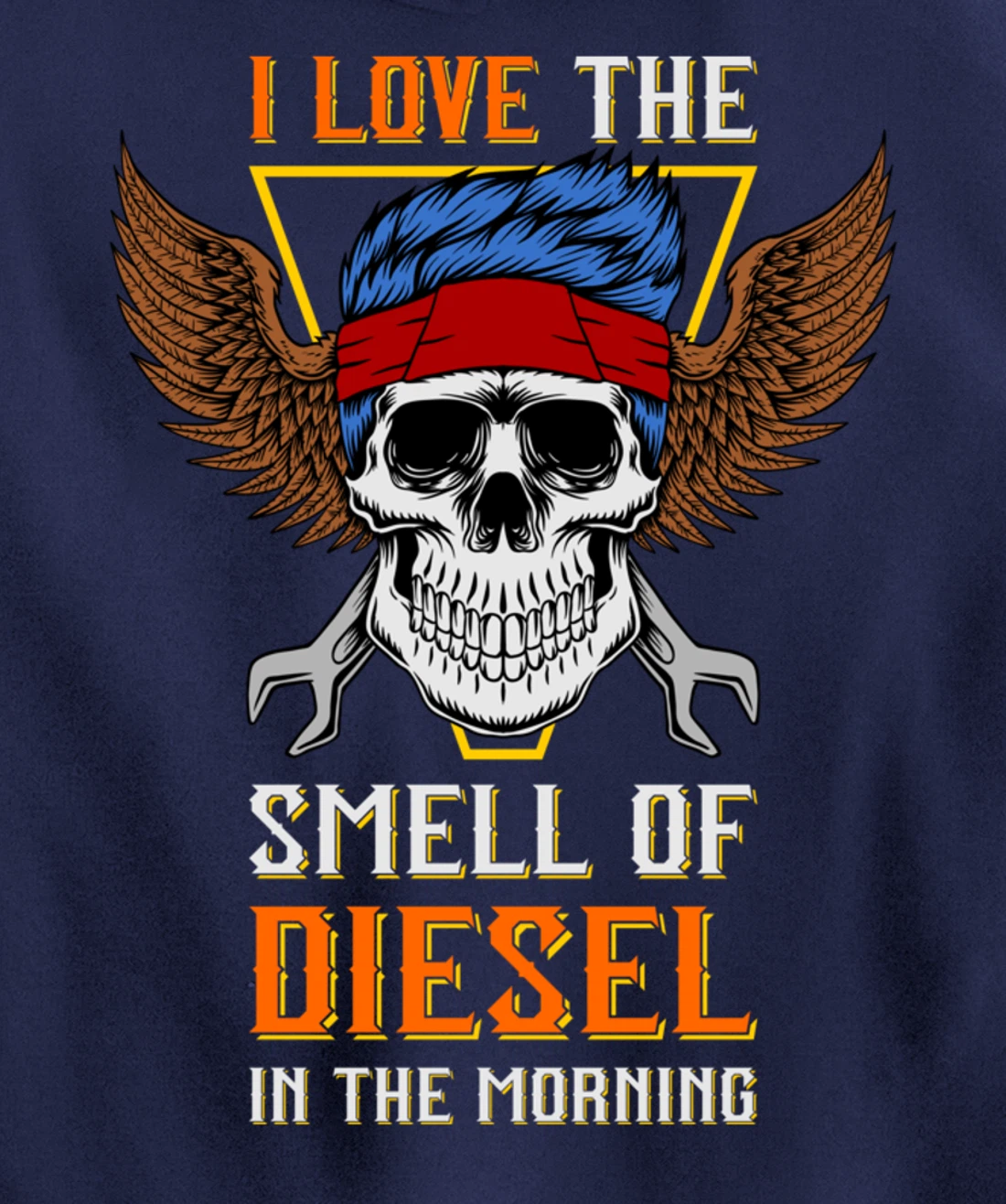 I Love the Smell of Diesel in the Morning - Truck Driver Pullover Hoodie
