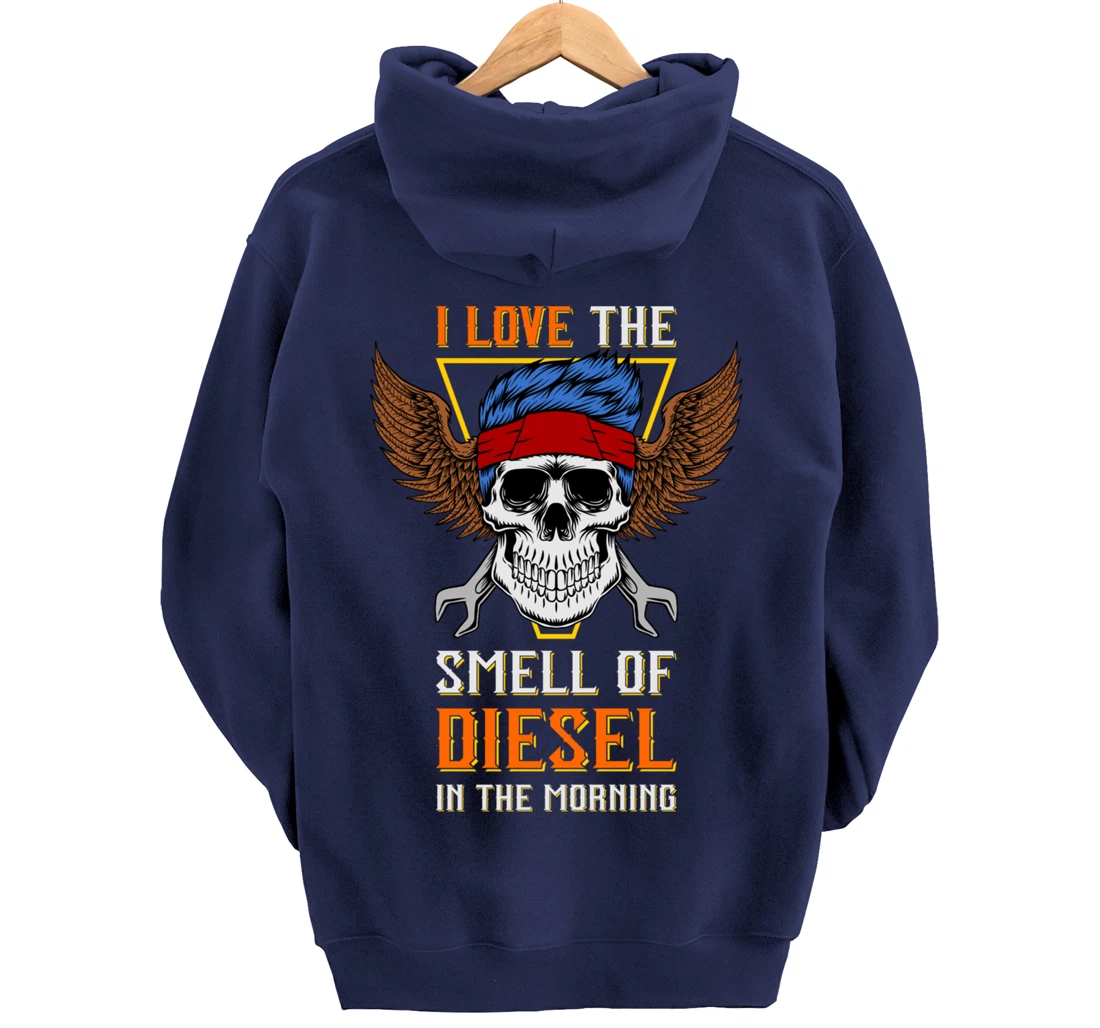 I Love the Smell of Diesel in the Morning - Truck Driver Pullover Hoodie