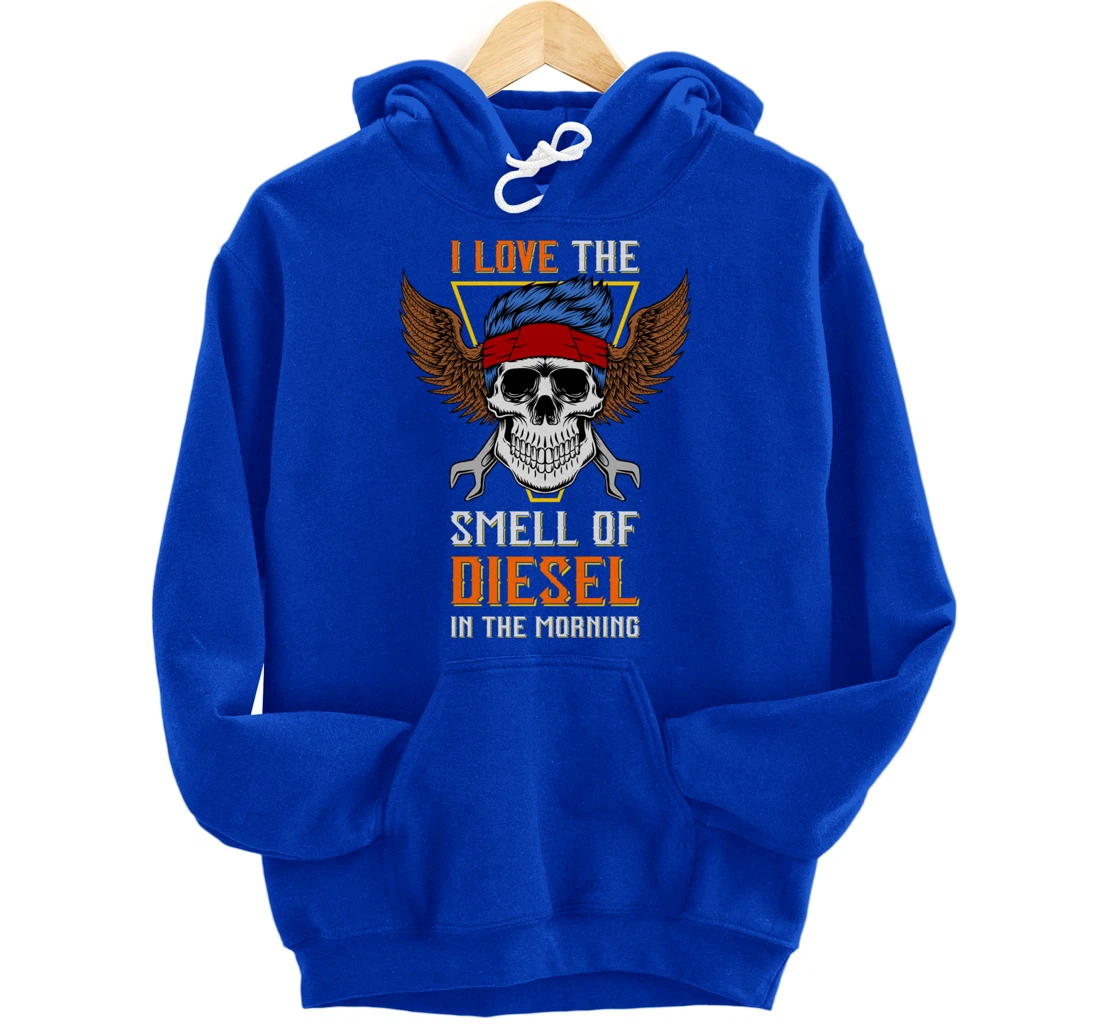 I Love the Smell of Diesel in the Morning - Truck Driver Pullover Hoodie