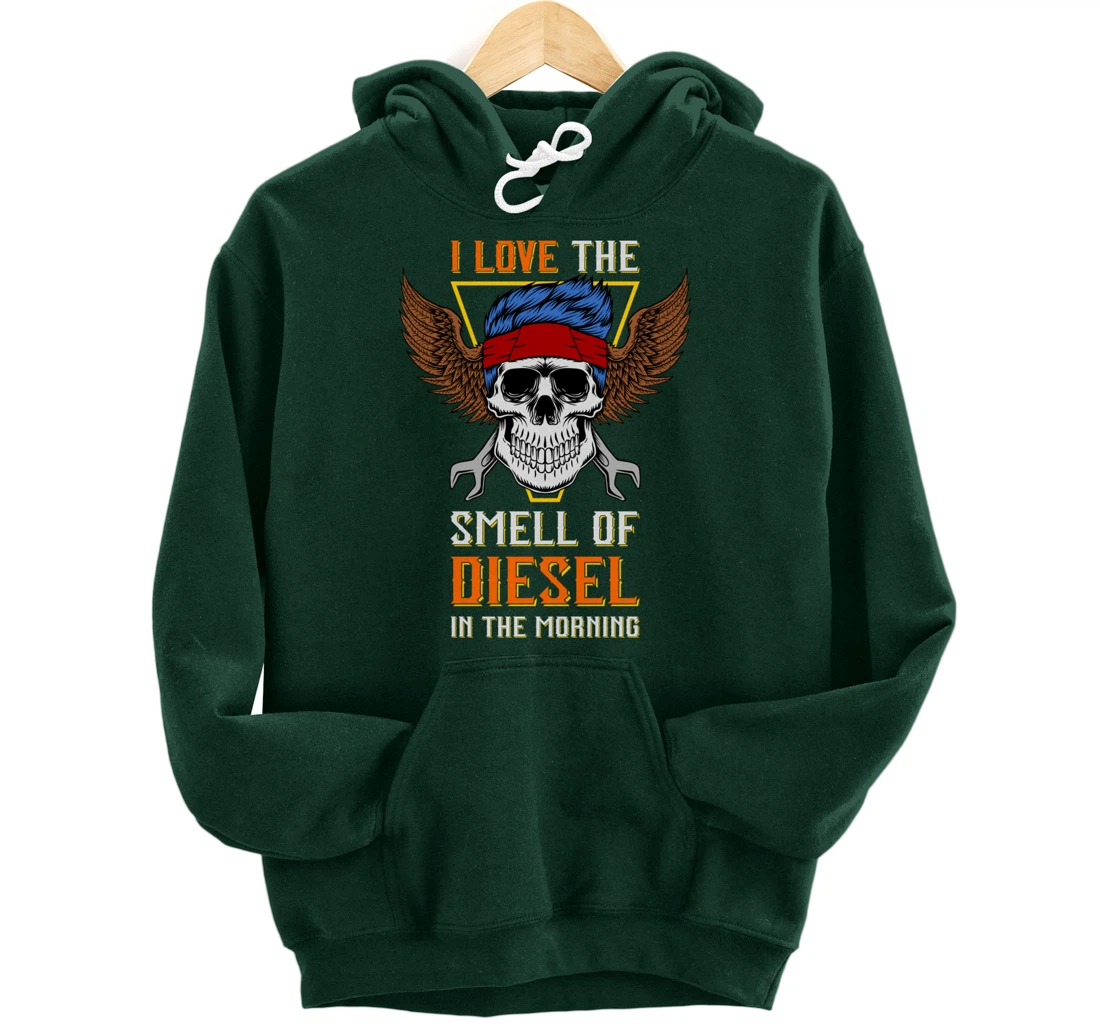 I Love the Smell of Diesel in the Morning - Truck Driver Pullover Hoodie