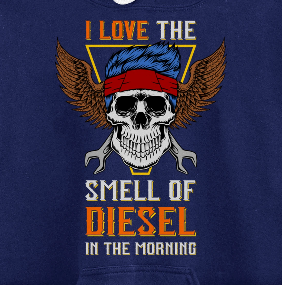 I Love the Smell of Diesel in the Morning - Truck Driver Pullover Hoodie