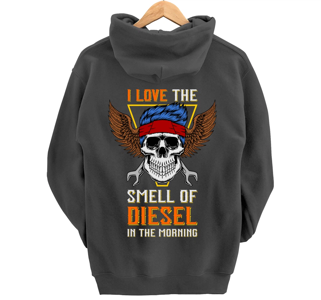 I Love the Smell of Diesel in the Morning - Truck Driver Pullover Hoodie