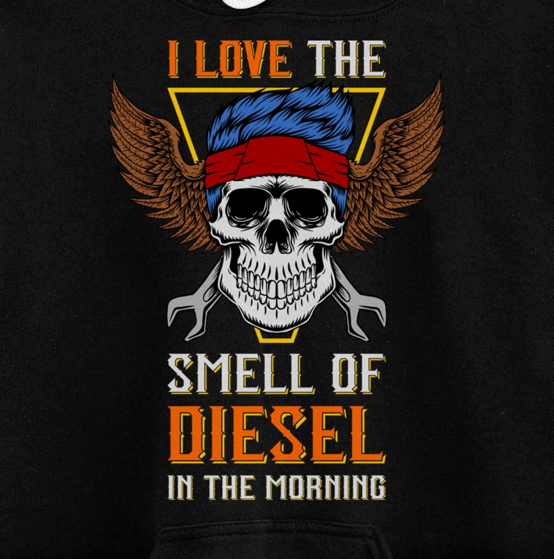 I Love the Smell of Diesel in the Morning - Truck Driver Pullover Hoodie