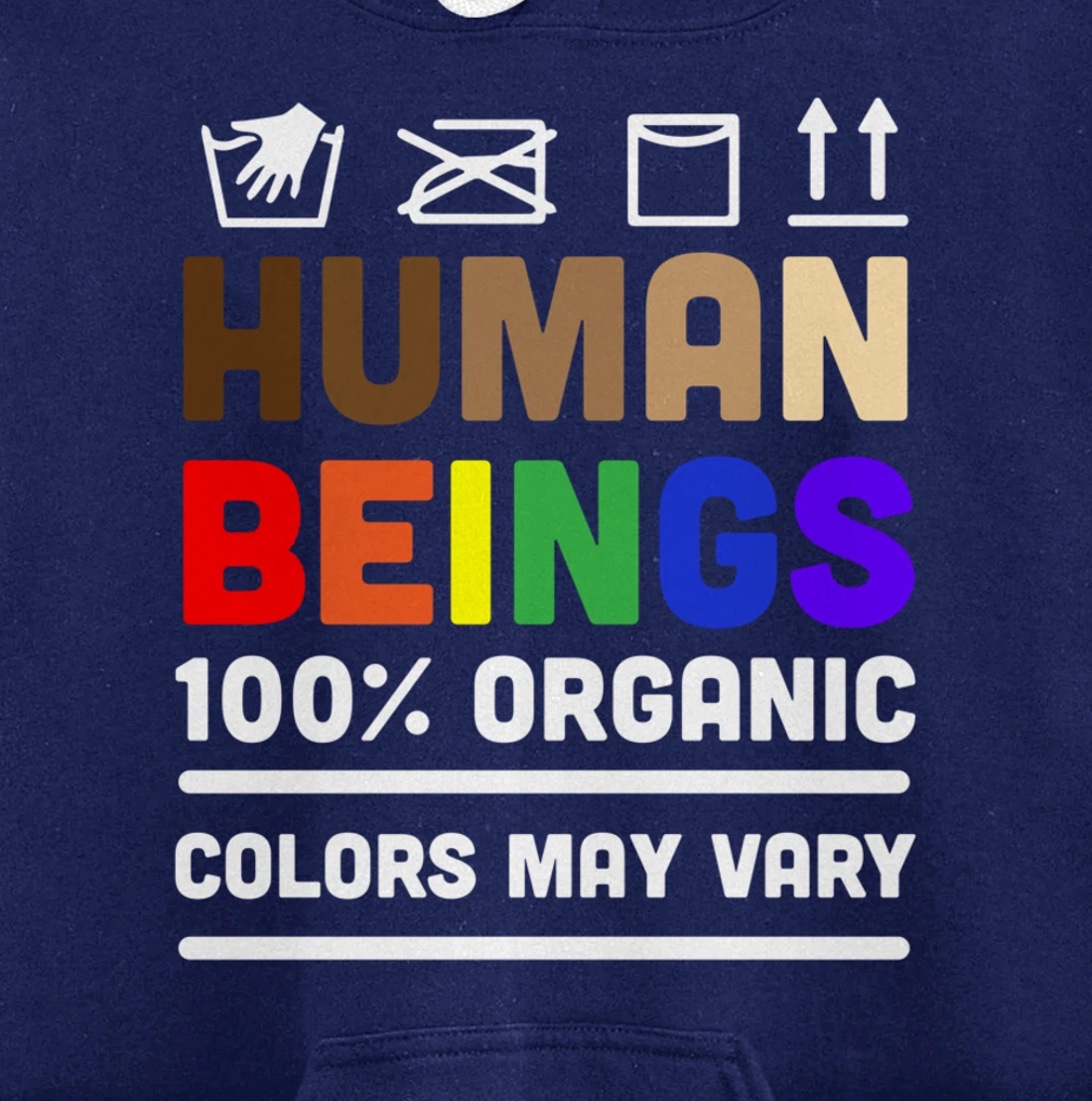 Human Beings Colors May Vary Pullover Hoodie