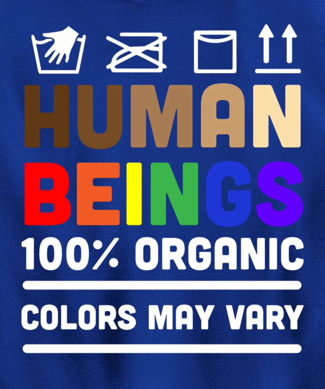 Human Beings Colors May Vary Pullover Hoodie